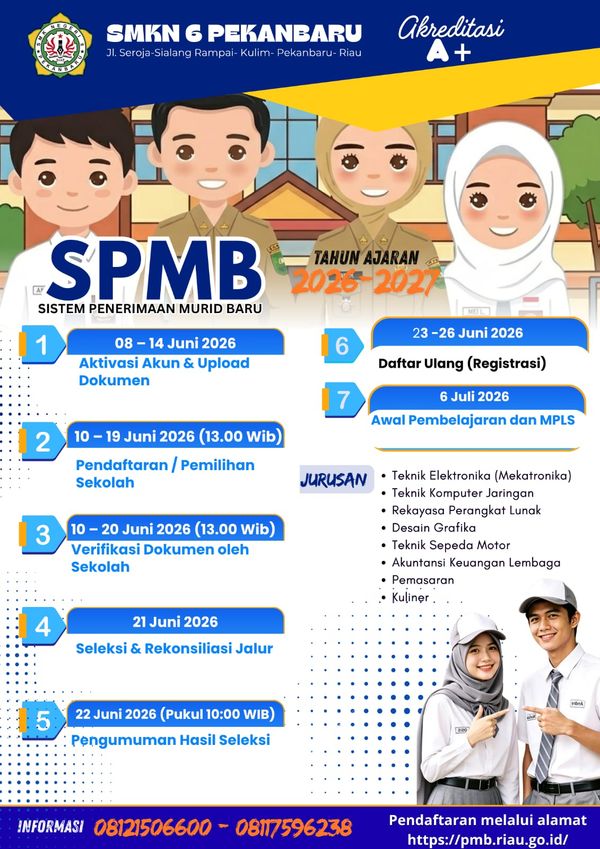 PENGUMUMAN SISTEM PENERIMAAN MURID BARU (SPMB) SMKN 6 PEKANBARU TAHUN AJARAN 2026/2027